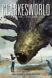 Tapa de Clarkesworld Year Nine: Volume One (Clarkesworld Anthology) (Volume 9)