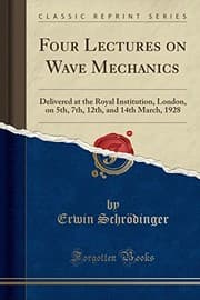 Tapa de Four lectures on wave mechanics delivered at the Royal Institution, London... March, 1928