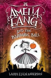 Tapa de Amelia Fang and the Barbaric Ball