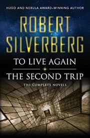 Tapa de To Live Again and The Second Trip: The Complete Novels