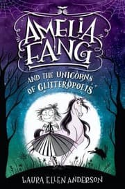 Tapa de Amelia Fang and the Unicorns of Glitteropolis