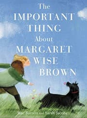 Tapa de The Important Thing About Margaret Wise Brown