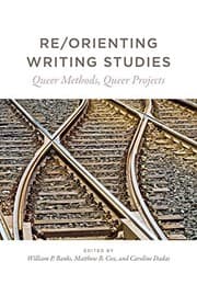 Tapa de Re/Orienting Writing Studies