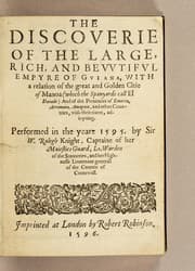 Tapa de The discoverie of the large, rich, and bewtiful empyre of Guiana, with a relation of the great and golden citic of Manoa (which the Spanyards call El Dorado) and of the provinces of Emeria, Arromaia, Amapaia, and other countries...performed in the yeare 1595. by Sir W. Ralegh knight, captaine of her Maiesties Guard..