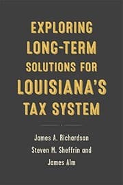 Tapa de Exploring Long-Term Solutions for Louisiana's Tax System