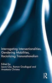 Tapa de Interrogating Intersectionalities, Gendering Mobilities, Racializing Transnationalism