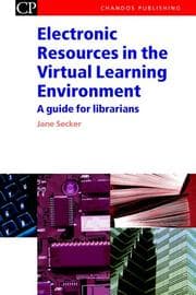 Tapa de Electronic Resources in the Virtual Learning Environment (Chandos Series for Information Professionals)