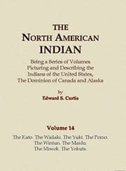 Tapa de The North American Indian Volume 14 - The Kato, The Wailaki, The Yuki, The Pomo, The Wintun, The Maidu, The Miwok, The Yokuts