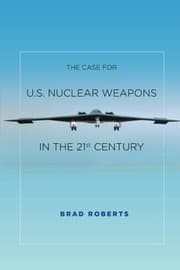 Tapa de The Case for U.S. Nuclear Weapons in the 21st Century