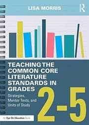 Tapa de Teaching the Common Core Literature Standards in Grades 2-5