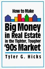 Tapa de How to make big money in real estate in the tighter, tougher '90s market