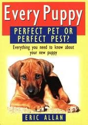 Tapa de Every Puppy: Perfect Pet or Perfect Pest?
