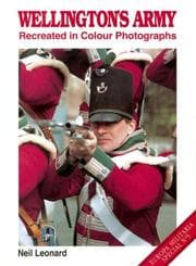 Tapa de Wellington's Army Recreated in Colour Photographs (Europa Militaria)