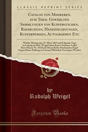 Tapa de Catalog Von Mehreren, Zum Theil Gewählten Sammlungen Von Kupferstichen, Radirungen, Handziechnungen, Kupferwerken, Autographen Etc