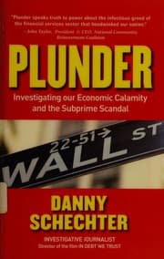 Tapa de Plunder: Investigating Our Economic Calamity and the Subprime Scandal