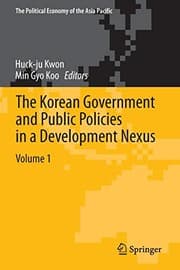 Tapa de The Korean Government and Public Policies in a Development Nexus, Volume 1