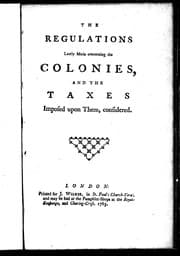 Tapa de The regulations lately made concerning the colonies and the taxes imposed upon them considered