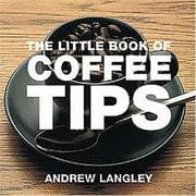 Tapa de The Little Book of Coffee Tips (The Little Book of)