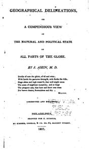 Tapa de Geographical Delineations: Or, A Compendious View of the Natural and Political State of All ..
