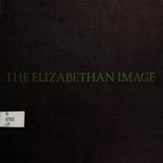 Tapa de The Elizabethan image: painting in England, 1540-1620