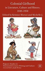 Tapa de Colonial Girlhood in Literature, Culture and History, 1840-1950
