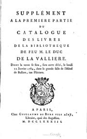 Tapa de Supplément à la première partie du catalogue des livres de la bibliotheque de feu M. le duc de La Vallière. Dont la vente se fera, sans autre délai, le lundi 12 janvier 1784, dans la grande salle de l'Hôtel de Bullion, rue Plâtriere