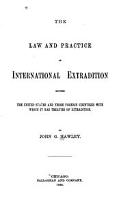 Tapa de The Law and Practice of International Extradition Between the United States and Those Foreign ..