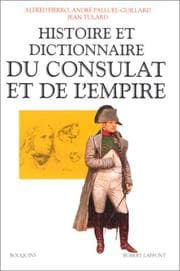 Tapa de Histoire et dictionnaire du Consulat et de l'Empire