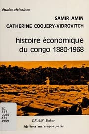 Tapa de Histoire économique du Congo, 1880-1968, du Congo français à l'Union douanière et économique d'Afrique centrale