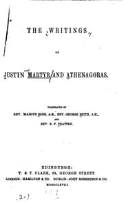 Tapa de The Writings of Justin Martyr and Athenagoras