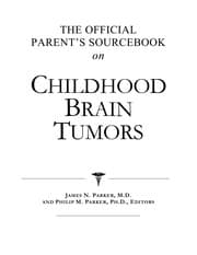 Tapa de The official parent's sourcebook on childhood brain tumors