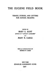 Tapa de The Eugene Field Book: Verses, Stories, and Letters for School Reading