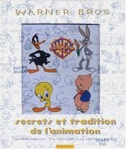 Tapa de Warner Bros, secrets et tradition de l'animation