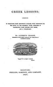 Tapa de Greek Lessons: Consisting of Selections from Xenophon's Anabasis : with ..