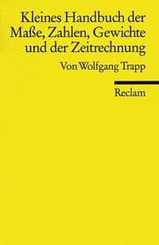 Tapa de Kleines Handbuch der Maße, Zahlen, Gewichte und der Zeitrechnung. ( Reclam Wissen)