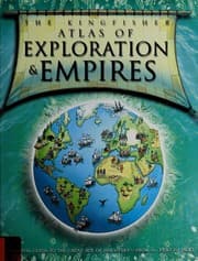 Tapa de The Kingfisher atlas of exploration & empires