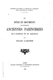 Tapa de Notes et documents sur quelques anciennes faienceries de l'Agenais et du Bazadais